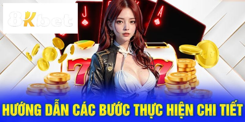 Lưu ý cơ bản cần thực hiện trong nạp tiền 8kbet