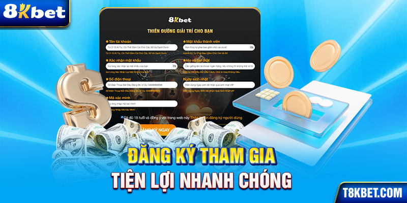 Đăng ký tham gia 8kbet tiện lợi nhanh chóng